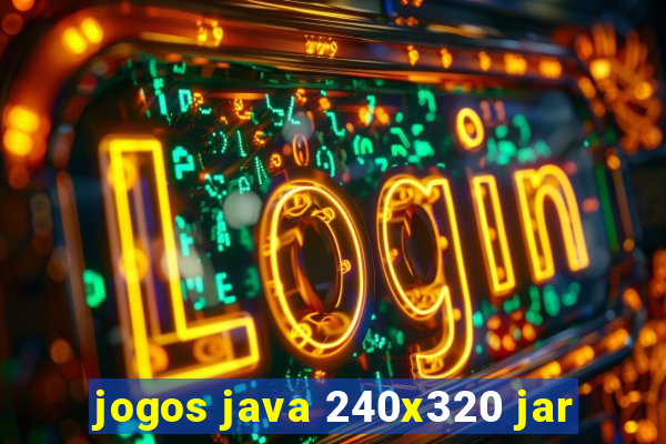 jogos java 240x320 jar